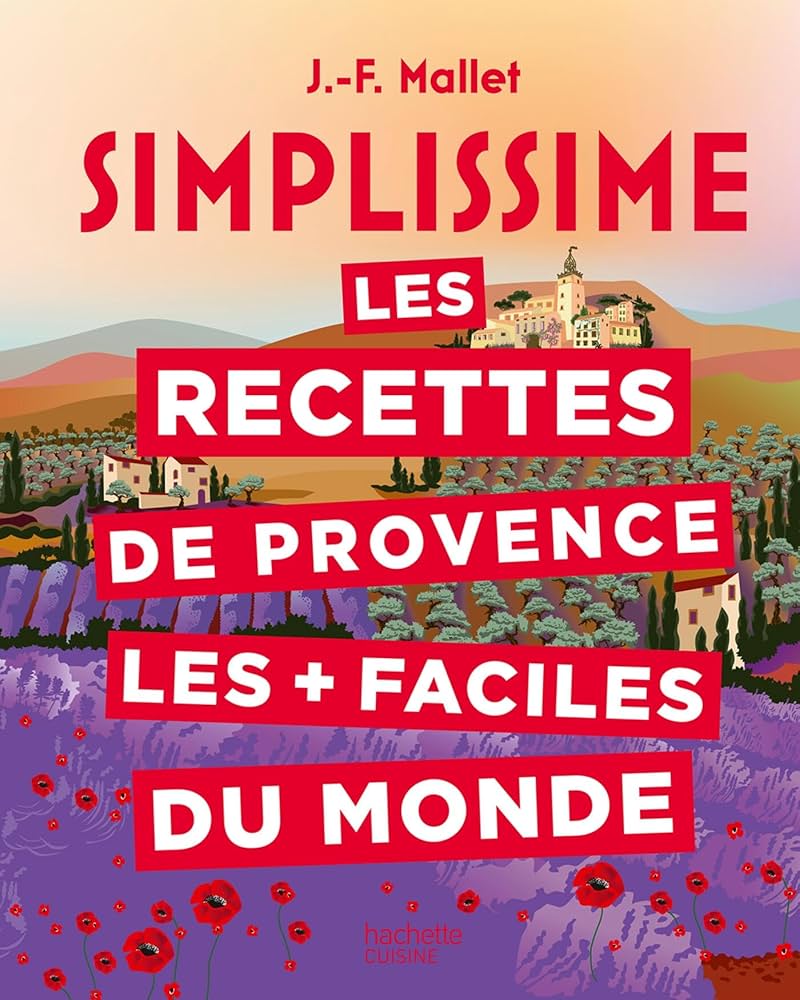 Simplissime - Les recettes de Provence les + faciles du monde - Jean-François Mallet