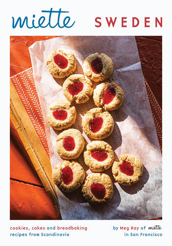 Miette Sweden: Cookies, Cakes and Breadbaking Recipes from Scandinavia (Swedish Cookbook) - Meg Ray