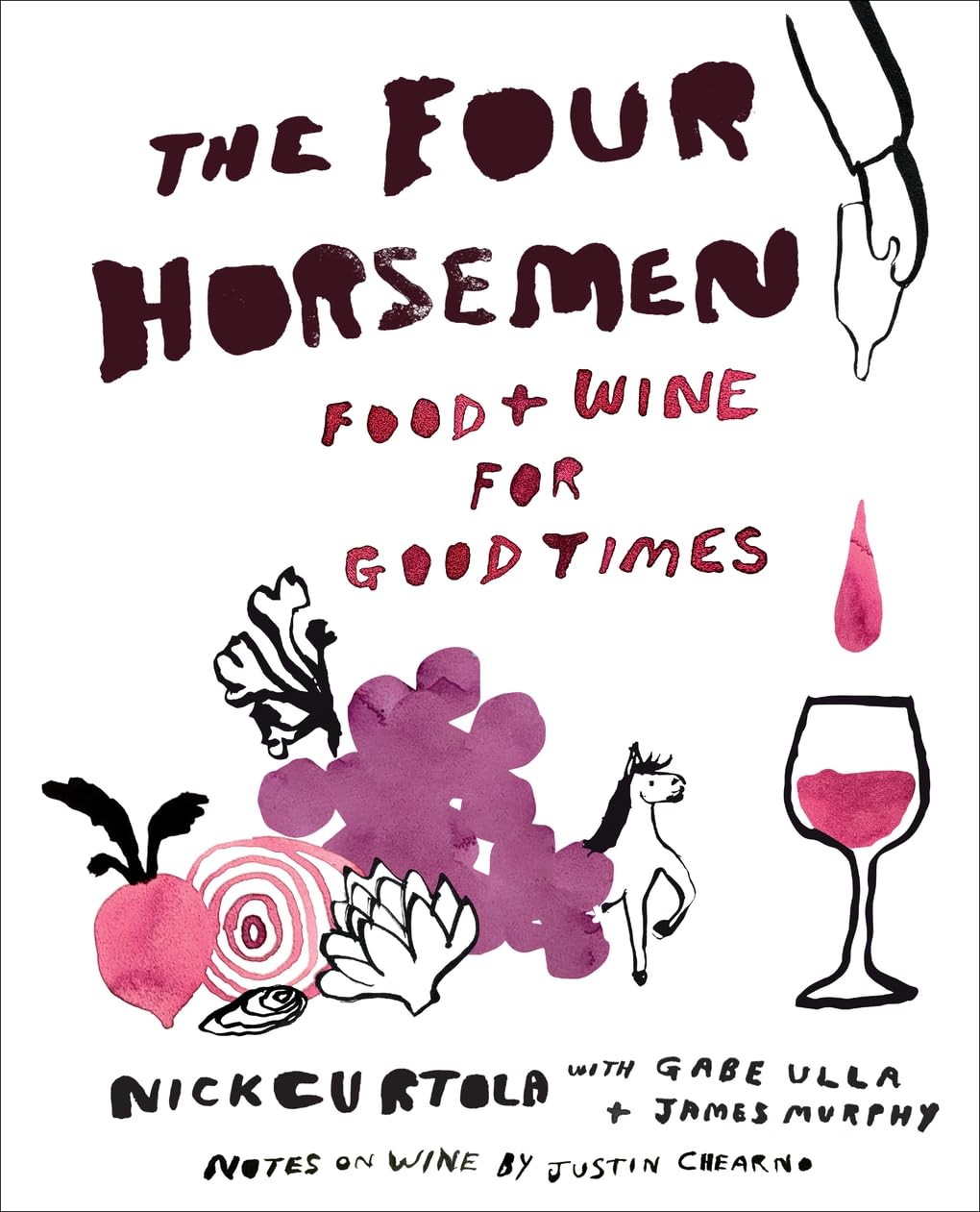 The Four Horsemen : Food and Wine for Good Times from the Brooklyn Restaurant - Curtola Nick / Chearno Justin