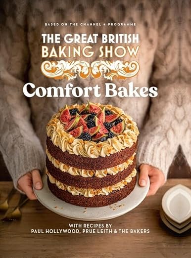 The Great British Baking Show 2024: Comfort Bakes: The official 2024 Great British Bake Off book - Collectif