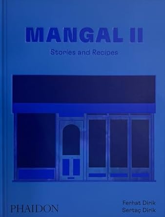 Mangal II: Stories and Recipes - Ferhat and Sertaç Dirik
