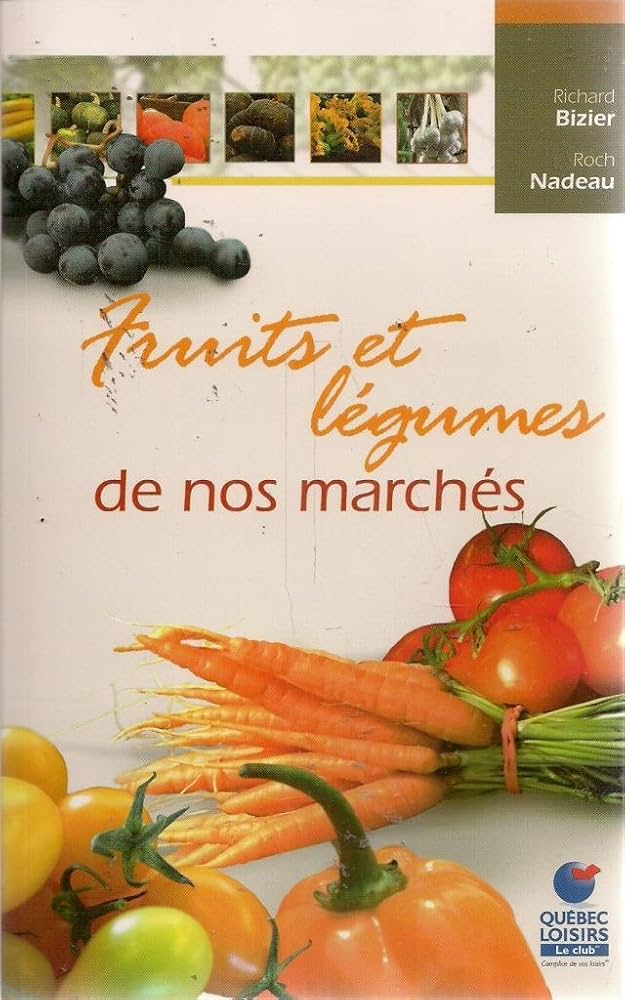Used book Fruits and vegetables from our markets - Richard Bizier, Roch Nadeau