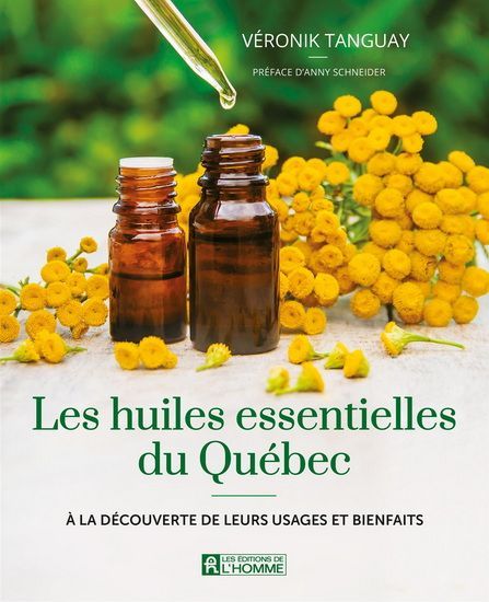 Les huiles essentielles du Québec - Véronik Tanguay