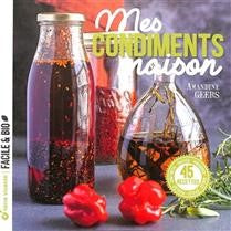 Mes condiments maison - Amandine Geers