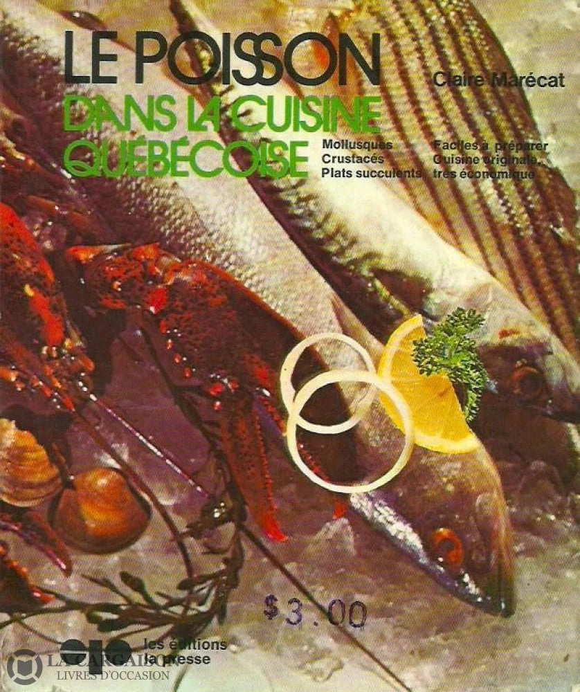 Livre d'occasion - Le poisson dans la cuisine québécoise - Claire Marécat