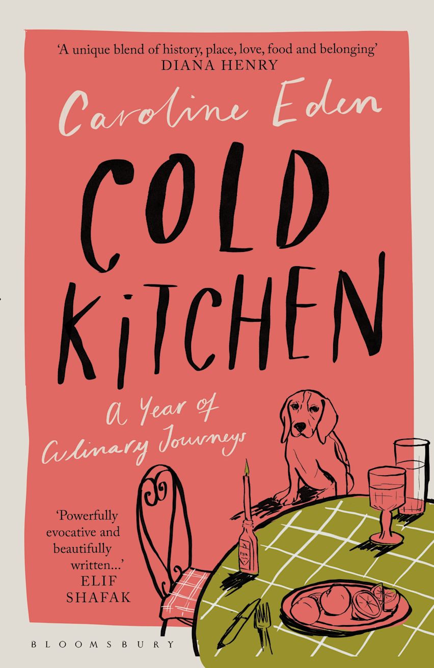 Cold Kitchen : A Year of Culinary Travels - Caroline Eden