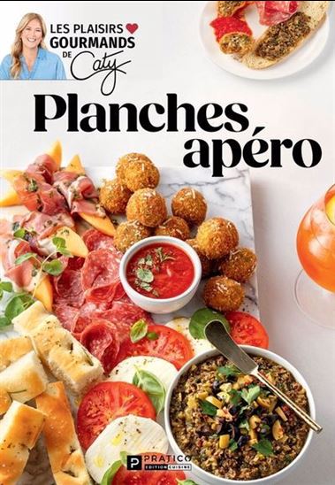 Planches Apéro - Les plaisirs gourmands de Caty - Caty Bérubé