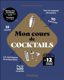 Mon cours de cocktails : en 12 semaines chrono - Yoann Demeersseman