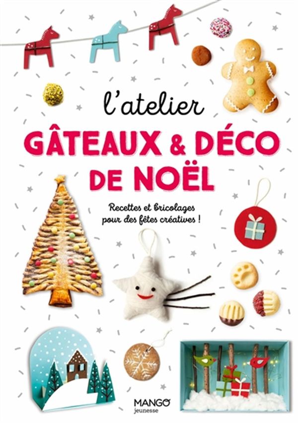 Gâteaux & déco de Noël : Recettes et bricolages pour des fêtes créatives ! - Marie-Laure Tombini