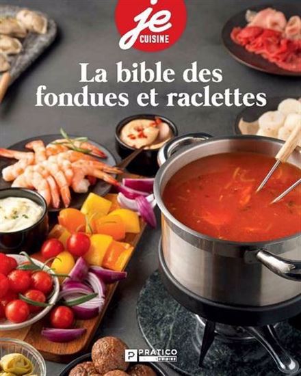 The Bible of Fondues and Raclettes - Collective