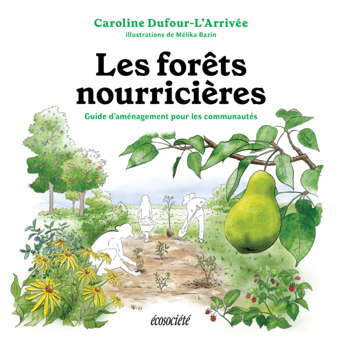 Les forêts nourricières - Caroline Dufour‑L’Arrivée