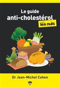 Le guide anti-cholestérol pour les nuls  - Jean-Michel Cohen