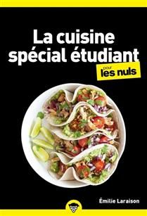 La cuisine spécial étudiant pour les nuls - Émilie Laraison
