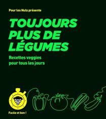 Toujours plus de légumes - Pour les nuls facile et bon!