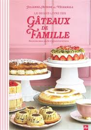 Le Grand Livre des Gâteaux de Famille : Recettes sans oeufs ni produits laitiers - Julianne Aknine