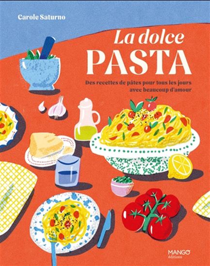 La dolce pasta - Carole Saturno