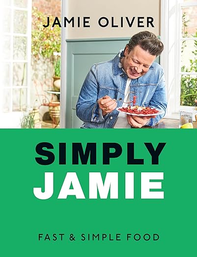 Simply Jamie: Fast & Simple Food - Jamie Oliver