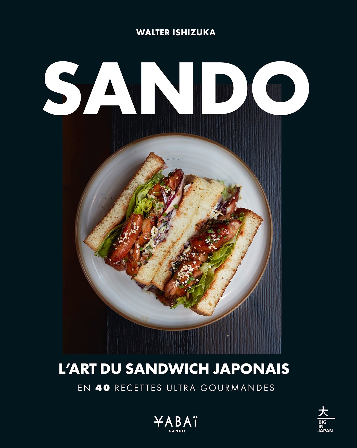 Sando : l'art du sandwich japonais - Walter Ishizuka