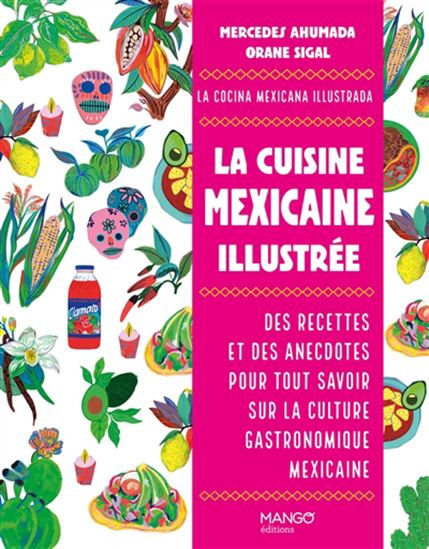 La cuisine mexicaine illustrée - Mercedes Ahumada