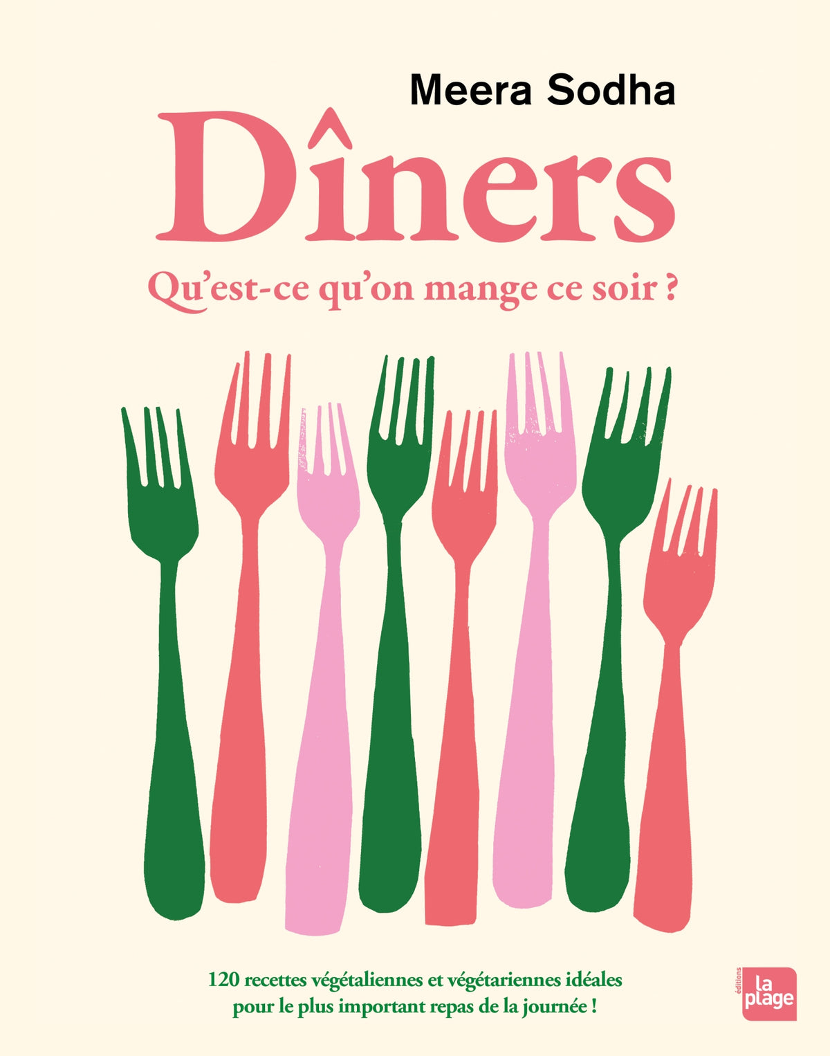 Dîners - Qu'est ce qu'on mange ce soir ? - Meera Sodha