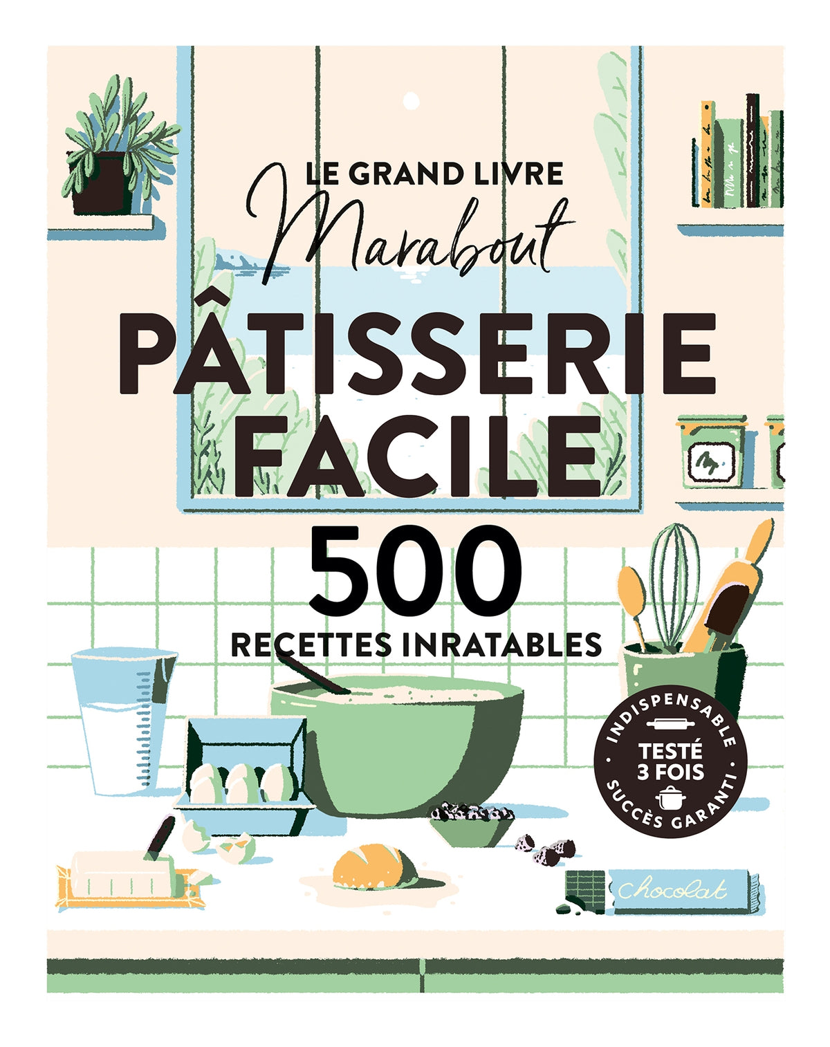 Le grand livre Marabout - Pâtisserie facile - Collectif