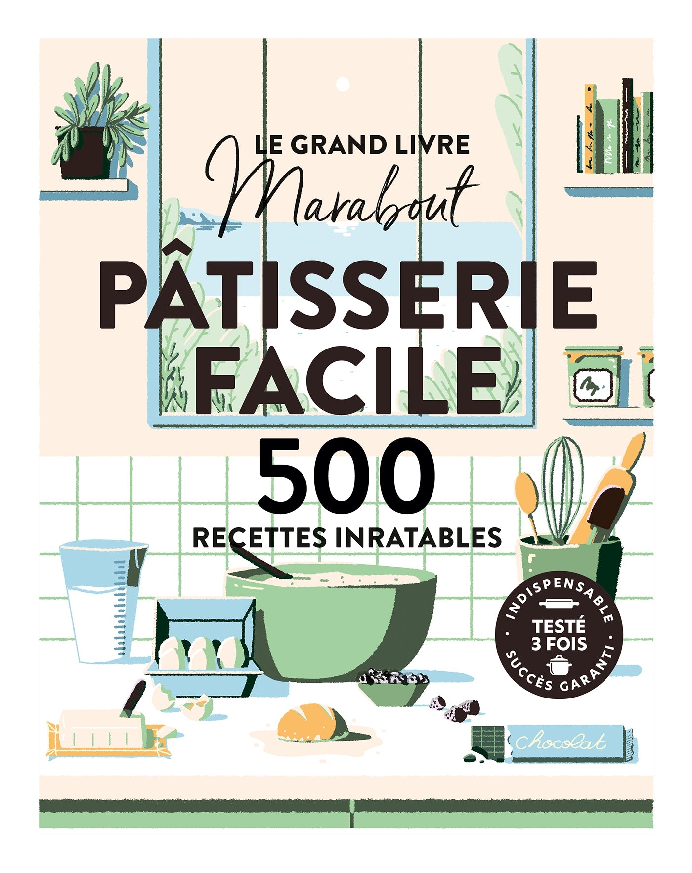 Le grand livre Marabout - Pâtisserie facile - Collectif