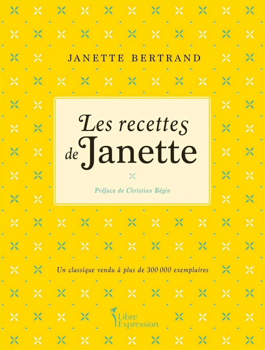Les recettes de Janette - Janette Bertrand