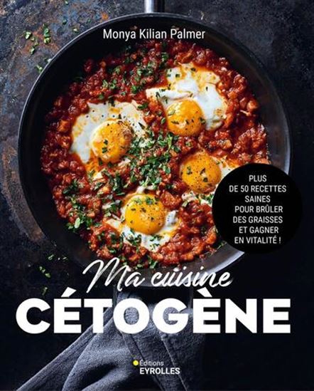 My Keto Kitchen: Over 50 Healthy Recipes to Burn Fat and Boost Your Vitality! - Monya Kilian Palmer