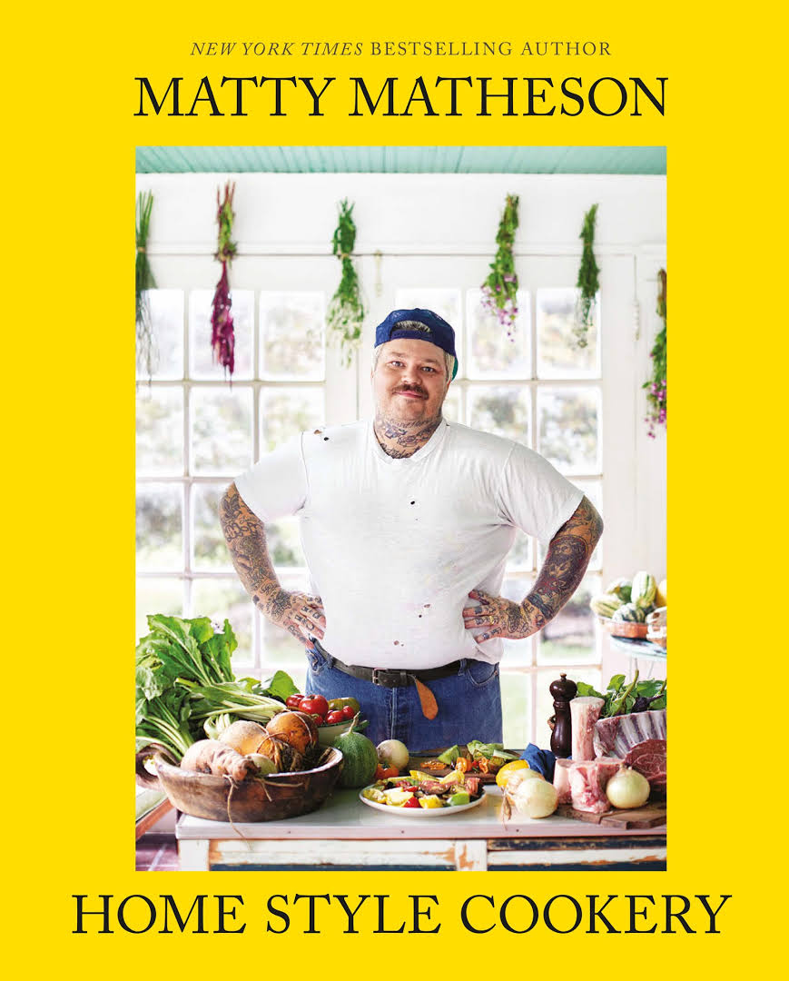 Home Style Cookery - Matty Matheson