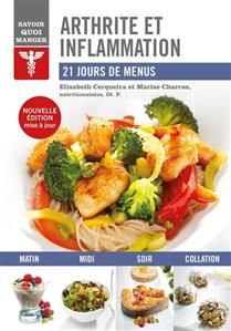 Arthrite et inflammation : 21 jours de menus N. éd. - Elisabeth Cerqueira et Marise Charron