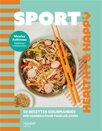 Sport: Delicious recipes and everyday tips - Nicolas Aubineau, dietitian and nutritionist