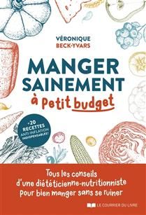 Eating healthily on a budget: + 20 essential anti-inflation recipes! - Véronique Beck-Yvars