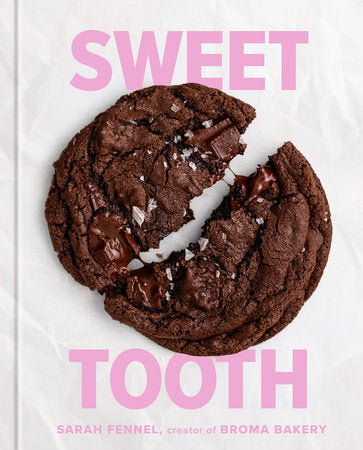 Sweet Tooth: 100 Desserts to Save Room For (A Baking Book) - Sarah Fennel