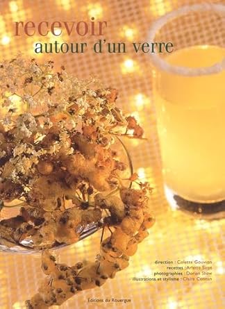 Livre d'occasion - Recevoir autour d'un verre - Colette Gouvion, Arlette Sirot