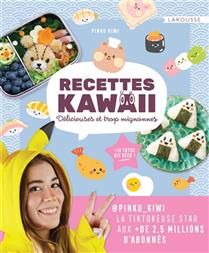 Recettes kawaii - Claire Roversi
