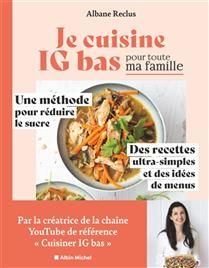 Je cuisine IG bas pour toute ma famille - Albane Clément