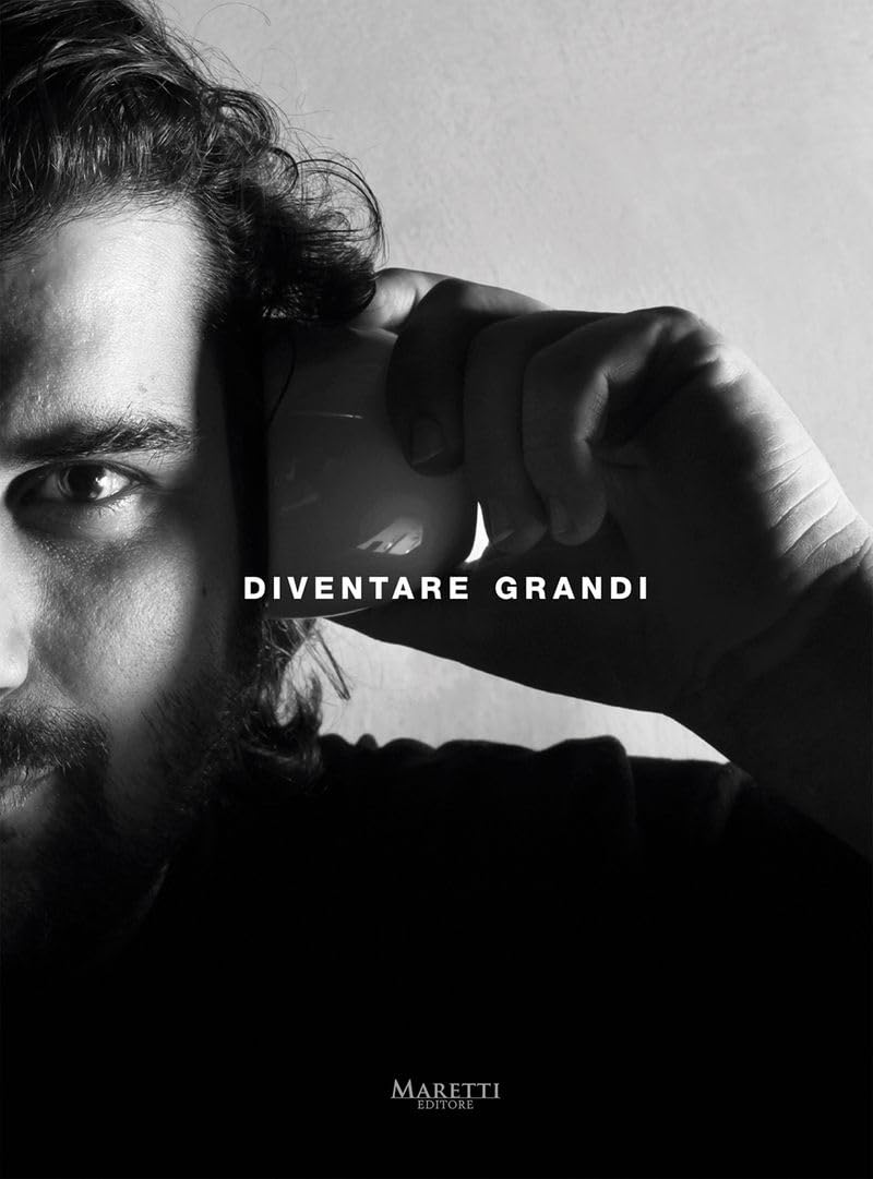 Diventare Grandi Becoming Grandi - Matteo Grandi