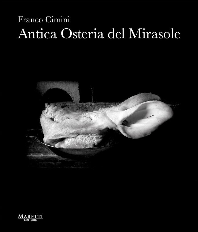 Franco Cimini: Antica Osteria del Mirasole - Franco Cimini
