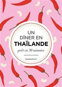 Un dîner en Thaïlande : prêt en 30 minutes