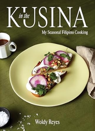 In the Kusina: My Seasonal Filipino Cooking - Woldy Reyes & Fujio Emura