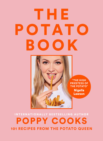 Poppy Cooks : The Potato Book 101 Recipes from the Potato Queen