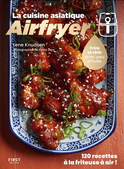 Airfryer spécial cuisine asiatique - Lene Knudsen