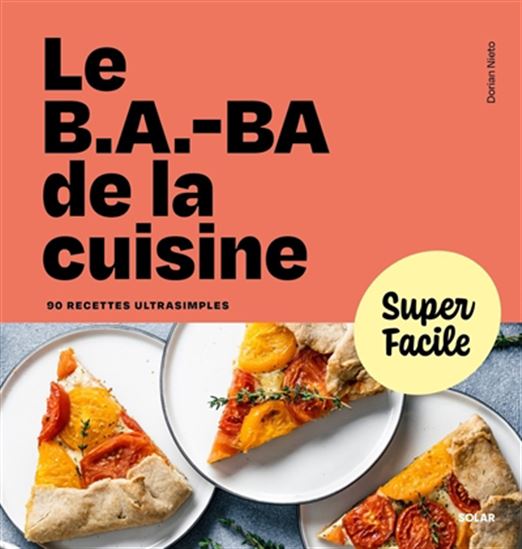 Le B.a.-ba de la cuisine N. éd. - Dorian Nieto