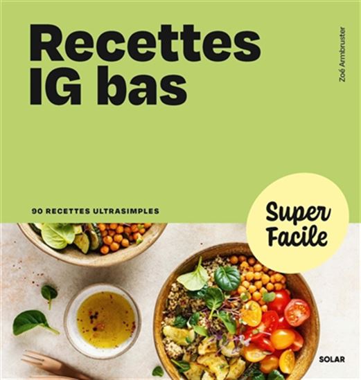 Low GI Recipes: 90 Ultra-Simple Recipes (New Edition) - Zoé Armbruster