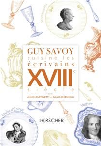 Guy Savoy cooks with writers, 18th century - Guy Savoy