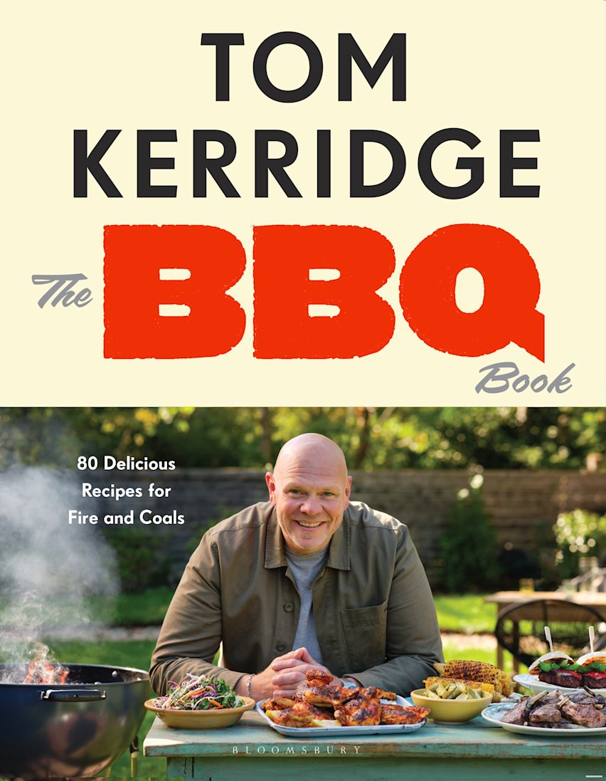 The BBQ Book: 80 Delicious Recipes for Fire and Coals - Tom Kerridge