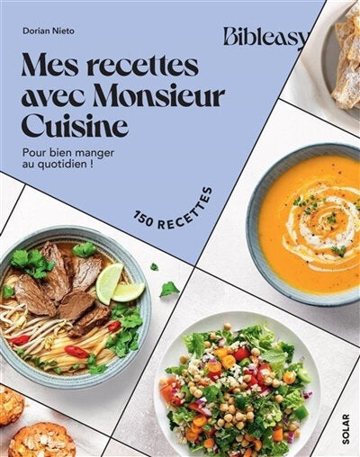 Mes recettes avec Monsieur Cuisine - Dorian Nieto