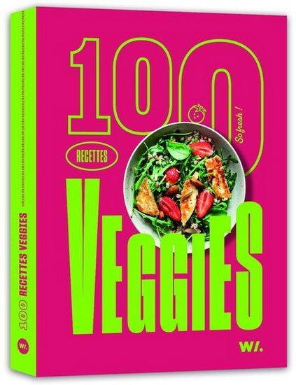 100 recettes veggies - Collectif