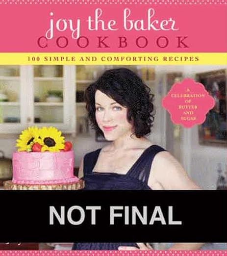 Livre d'occasion - Joy the Baker Cookbook: 100 Simple and Comforting Recipes - Joy Wilson