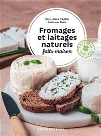 Homemade natural cheeses and dairy products - Marie-Claire Frédéric